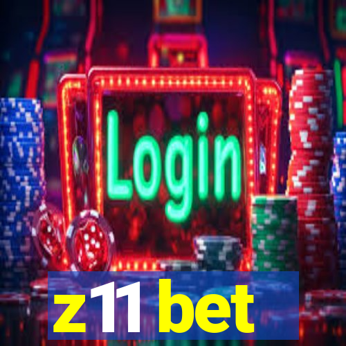 z11 bet